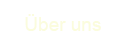 Uber Uns